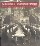 Velkommen i forsamlingsbygningen. Historien om Arbejdernes Forenings- og Forsamlingsbygning i Rømersgade 1879-1983