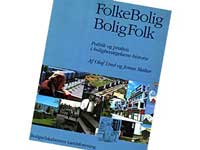 Omslaget fra bogen FolkeBolig BoligFolk - Politik og praksis i boligbevægelsens historie. Bogen er udgivet af Boligselskabernes Landsforening