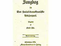 Louis Pios første arbejdersangbog fra 1875 udgivet på Social-Demokratens forlag