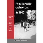Familiens Liv og Hverdag år 1900